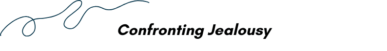 Stylized text reads "Confronting Jealousy" against a plain background.