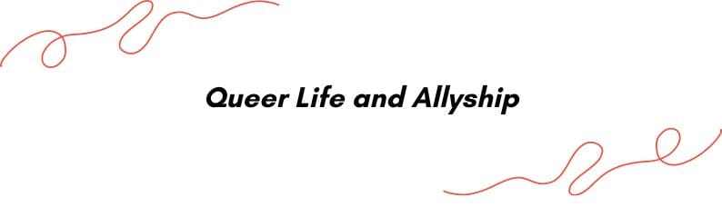 Text in black reads "Queer Life and Allyship" on a white background with red swirling lines in the corners.