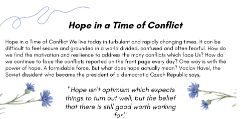 Text about hope and conflicts, featuring a Vaclav Havel quote: "Hope isn't optimism which expects things to turn out well, but the belief that there is still good worth working for." Decorated with flowers.