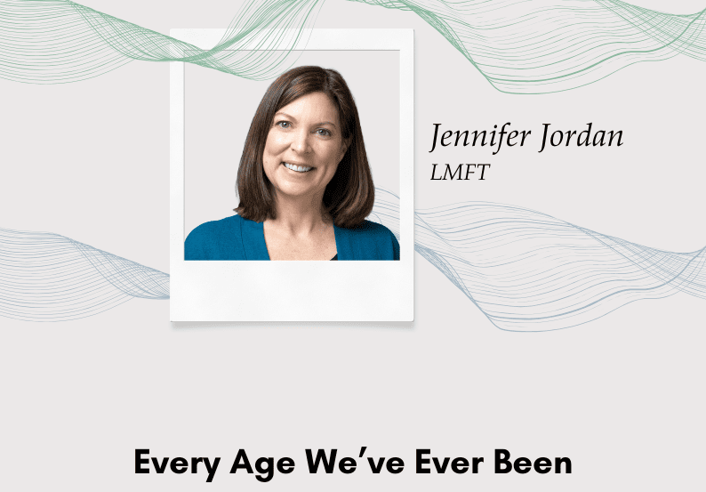 A professional portrait of Jennifer Jordan, LMFT, is centered above the text "Every Age We've Ever Been" on a light background with abstract green wave designs.